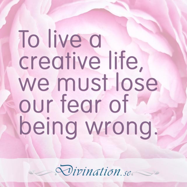 To live a creative life, we mu