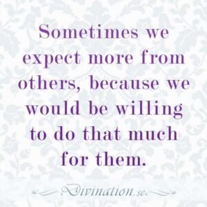 Sometimes we expect more from