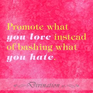 Promote what you love instead