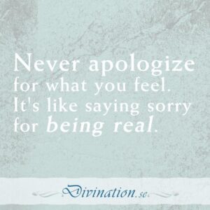 Never apologize for what you f