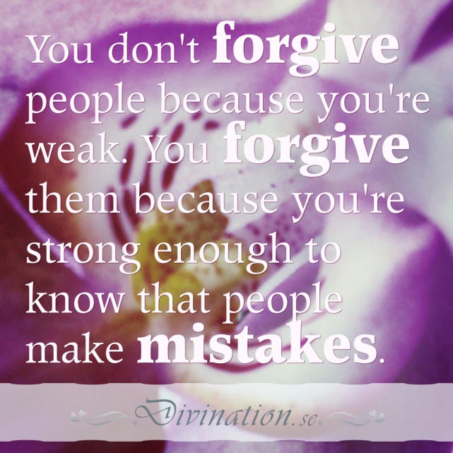 You don’t forgive people becau