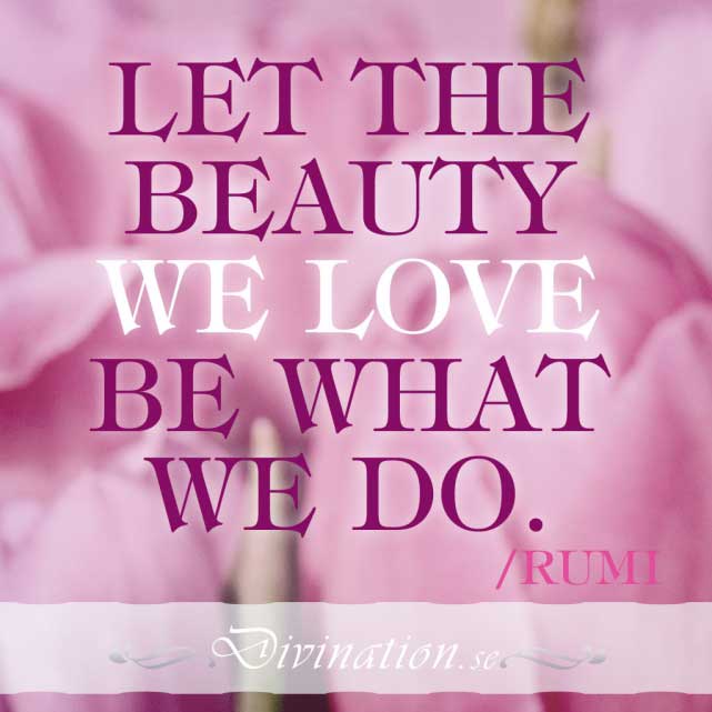 Let the beauty we love be what